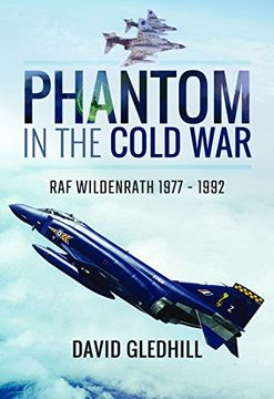 portada Phantom in the Cold War: RAF Wildenrath 1977 - 1992
