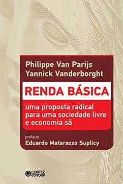 portada Renda Básica. Uma Proposta Radical Para uma Sociedade Livre e Economia sã (in Portuguese)