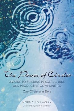 portada The Power of Circles: A Guide to Building Peaceful, Just, and Productive Communities - one Circle at a Time (in English)