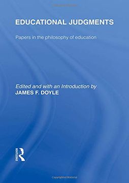 portada Educational Judgments (International Library of the Philosophy of Education Volume 9): Papers in the Philosophy of Education (en Inglés)
