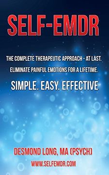 portada Self-Emdr: The Complete Therapeutic Approach - at Last. Eliminate Painful Emotions for a Lifetime. Simple. Easy. Effective. (en Inglés)