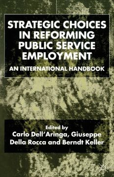 portada Strategic Choices in Reforming Public Service Employment: An International Handbook (en Inglés)