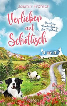 portada Verlieben auf Schottisch. Die Kleine Hundeschule in den Highlands: Roman | Turbulenter Liebesroman in Schottland (in German)