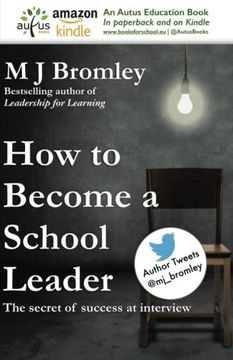portada How to Become a School Leader: The secret of success at leadership interviews