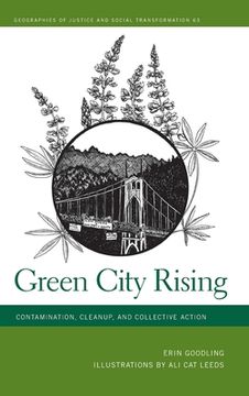 portada Green City Rising: Contamination, Cleanup, and Collective Action (en Inglés)
