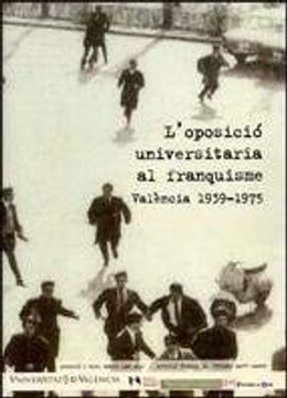 portada L'oposició Universitaria al Franquisme: València, 1939-1975 