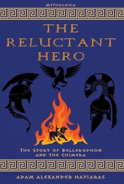 portada The Reluctant Hero: The Story of Bellerophon and the Chimera (in English)