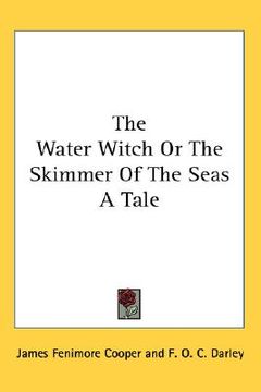 portada the water witch or the skimmer of the seas a tale (en Inglés)