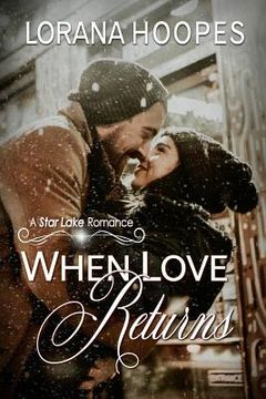 portada When Love Returns: A Star Lake Romance (en Inglés)