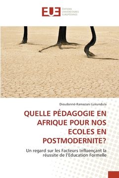 portada Quelle Pédagogie En Afrique Pour Nos Ecoles En Postmodernite?