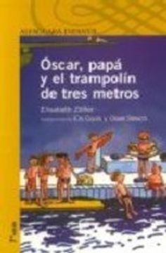 portada OSCAR, PAPA Y EL TRAMPOLIN DE TRES METROS (En papel)