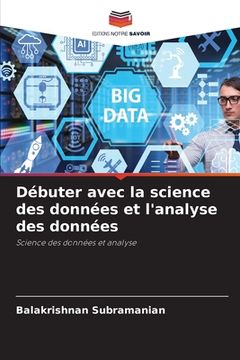 portada Débuter avec la science des données et l'analyse des données (en Francés)