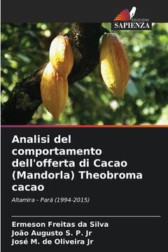 portada Analisi del comportamento dell'offerta di Cacao (Mandorla) Theobroma cacao (in Italian)