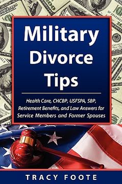 portada military divorce tips: health care chcbp, uniformed services former spouses protection act usfspa, survivor benefit plan sbp, retirement bene (in English)
