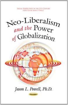 portada Neo-Liberalism and the Power of Globalization (Social Perspectives in the 21St Century)