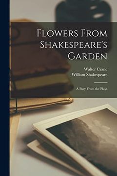 portada Flowers From Shakespeare'S Garden: A Posy From the Plays (en Inglés)