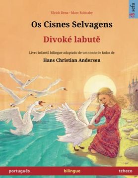 portada Os Cisnes Selvagens - Divoké Labute (Português - Tcheco)