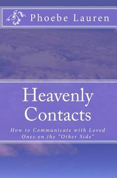 portada Heavenly Contacts: How to communicate with loved ones on the "other side" (en Inglés)