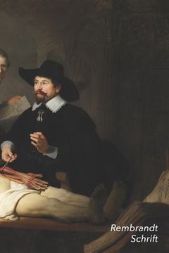 portada Rembrandt Schrift: De anatomische les van Dr. Nicolaes Tulp Artistiek Dagboek voor Aantekeningen Stijlvol Notitieboek Ideaal Voor School,