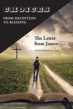 portada Choices: From Deception to Blessing: The Letter From James (en Inglés)