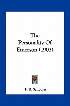 portada the personality of emerson (1903) (en Inglés)