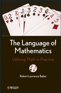 portada The Language of Mathematics: Utilizing Math in Practice (in English)