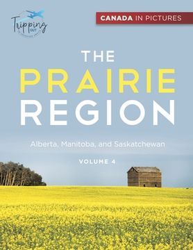 portada Canada In Pictures: The Prairie Region - Volume 4 - Alberta, Manitoba, and Saskatchewan