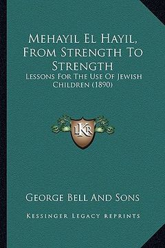 portada mehayil el hayil, from strength to strength: lessons for the use of jewish children (1890)