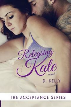 portada Releasing Kate: The Acceptance Series (en Inglés)