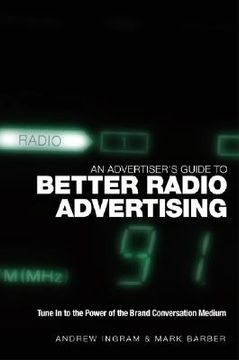 portada an advertiser ` s guide to better radio advertising: tune in to the power of the brand conversation medium