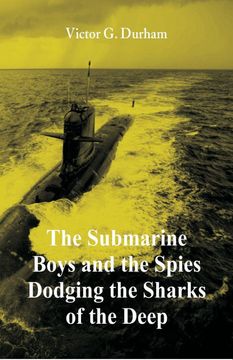 portada The Submarine Boys and the Spies Dodging the Sharks of the Deep (en Inglés)