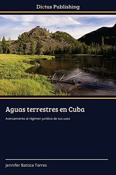 portada Aguas Terrestres en Cuba: Acercamiento al Régimen Jurídico de sus Usos