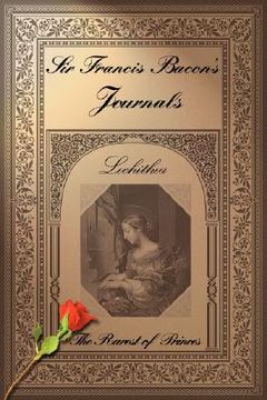 portada sir francis bacon's journals: the rarest of princes (en Inglés)