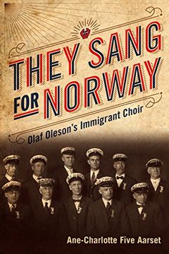 portada They Sang for Norway: Olaf Oleson's Immigrant Choir (in English)