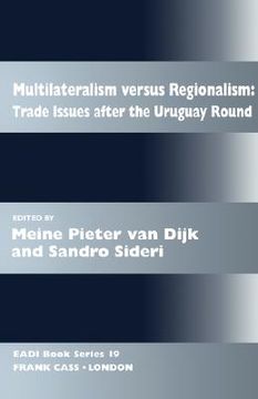 portada mulitlateralism versus regionalism: trade issues after the uruguay round