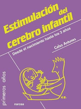 portada Guía Para la Estimulación del Cerebro Infantil: Desde el Nacimiento Hasta los 3 Años