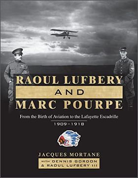 portada Raoul Lufbery and Marc Pourpe: From the Birth of Aviation to the Lafayette Escadrille; 1909–1918 (in English)
