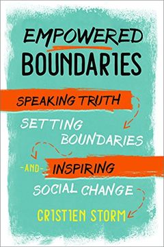 portada Empowered Boundaries: Speaking Truth, Setting Boundaries, and Inspiring Social Change 