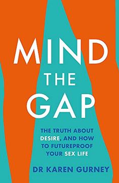 portada Mind the Gap: The Truth about Desire and How to Futureproof Your Sex Life (en Inglés)