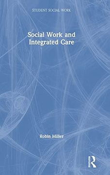 portada Social Work and Integrated Care (Student Social Work) (en Inglés)