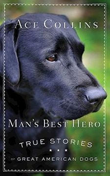 portada Man's Best Hero: True Stories of Great American Dogs
