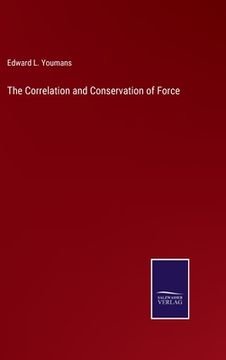 portada The Correlation and Conservation of Force (en Inglés)