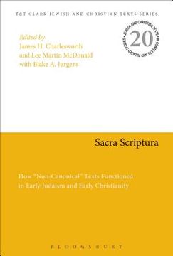 portada Sacra Scriptura: How "Non-Canonical" Texts Functioned in Early Judaism and Early Christianity (en Inglés)