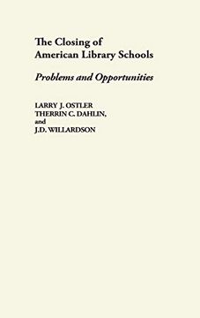 portada The Closing of American Library Schools: Problems and Opportunities (Contributions in Librarianship & Information Science) (en Inglés)