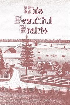 portada This Beautiful Prairie (en Inglés)