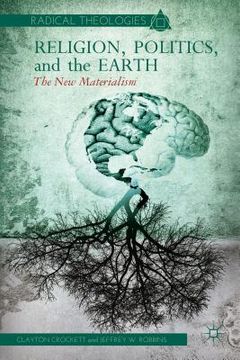 portada Religion, Politics, and the Earth: The New Materialism (en Inglés)