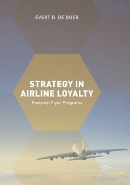 portada Strategy in Airline Loyalty: Frequent Flyer Programs