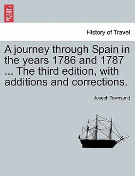 portada a journey through spain in the years 1786 and 1787 ... the third edition, with additions and corrections. vol. ii, third edition (en Inglés)