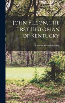 portada John Filson, the First Historian of Kentucky (in English)