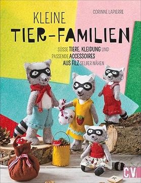 portada Kleine Tier-Familien: Süße Tiere, Kleidung und Passende Accessoires aus Filz Selber Nähen (en Alemán)
